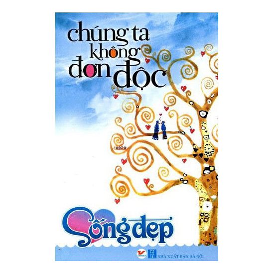  Sống Đẹp - Chúng Ta Không Đơn Độc 