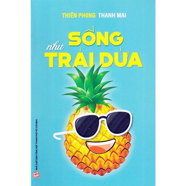 Sống Như Trái Dứa