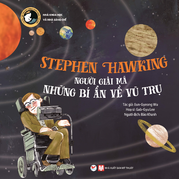  Stephen Hawking Người Giải Mã Những Bí Ẩn Về Vũ Trụ 