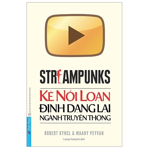  Streampunk - Kẻ Nổi Loạn Định Danh Lại Ngành Truyền Thông 