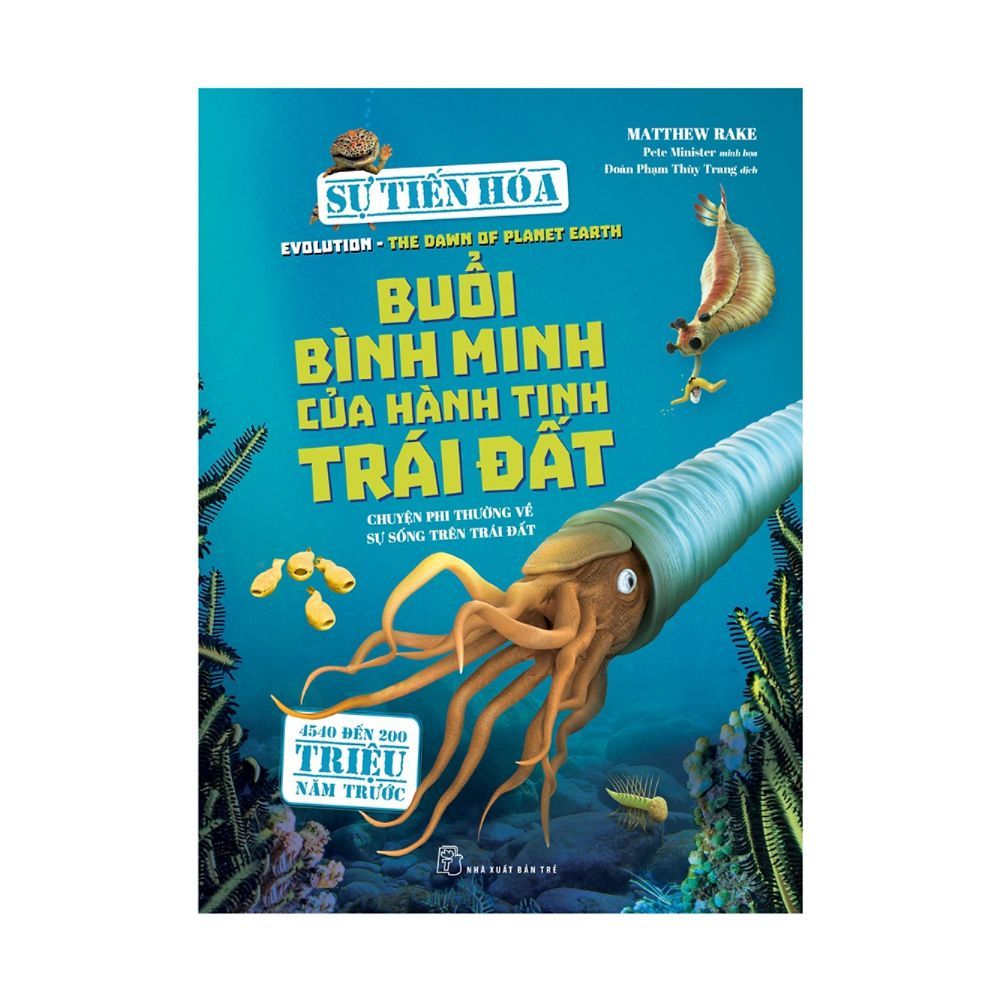  Sự Tiến Hóa - Buổi Bình Minh Của Hành Tinh Trái Đất 