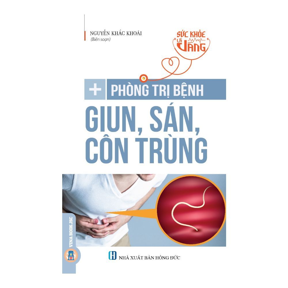  Sức Khỏe Là Vàng - Phòng Trị Bệnh Giun, Sán, Côn Trùng 