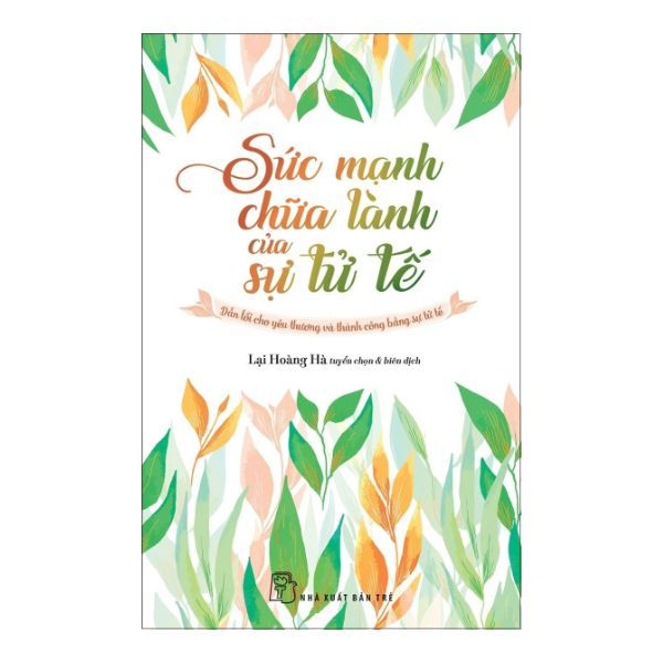  Sức Mạnh Chữa Lành Của Sự Tử Tế 