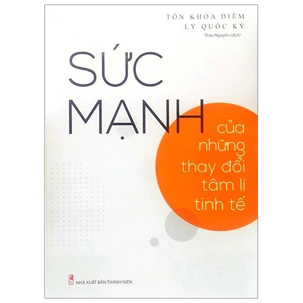  Sức Mạnh Của Những Thay Đổi Tâm Lí Tinh Tế 