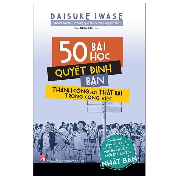  50 Bài Học Quyết Định Bạn Thành Công Hay Thất Bại Trong Công Việc (Sắp Phát Hành) 