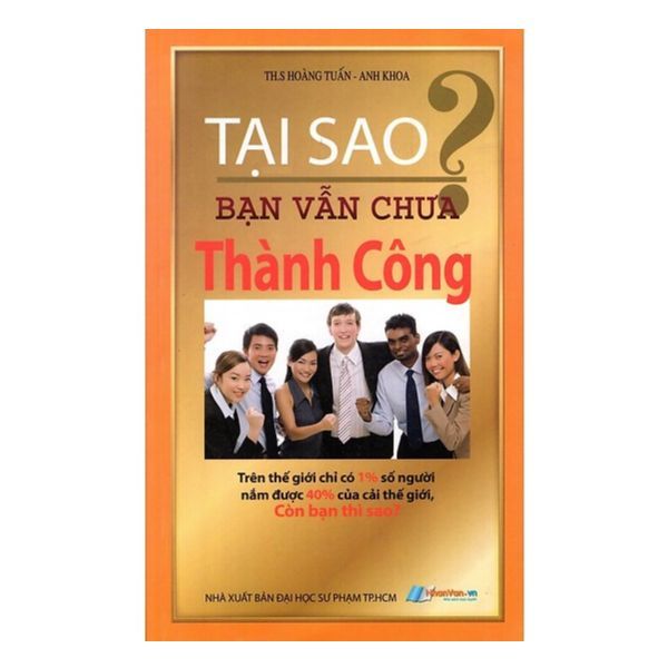  Tạo Sao Bạn Vẫn Chưa Thành Công? 