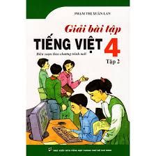  Giải Bài Tập Tiếng Việt Lớp 4 - Tập 2 ( NXB Tổng Hợp Tp. Hồ Chí Minh ) 