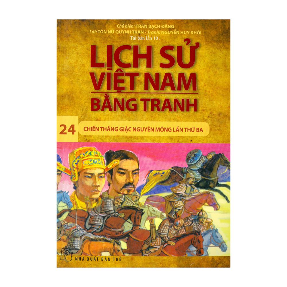  Lịch Sử Việt Nam Bằng Tranh (Tập 24): Chiến Thắng Quân Mông Lần Thứ Ba (Tái Bản) 