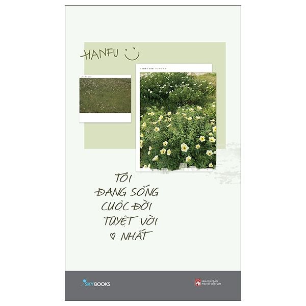  Tôi Đang Sống Cuộc Đời Tuyệt Vời Nhất 