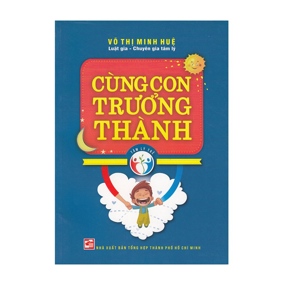  Tâm Lý Trẻ - Cùng Con Trưởng Thành 