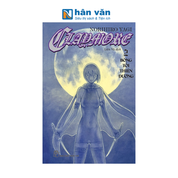  Claymore 02: Bóng Tối Thiên Đường 