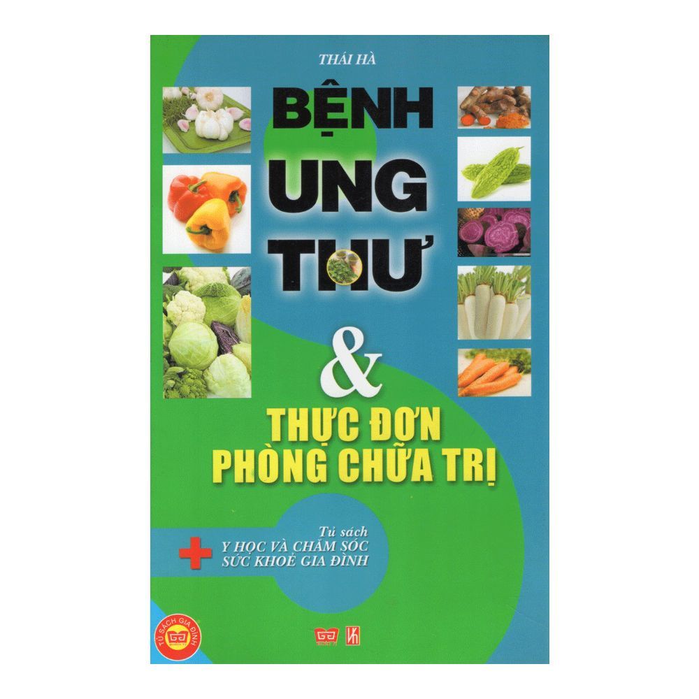  Bệnh Ung Thư & Thực Đơn Phòng Chữa Trị 