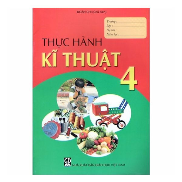  Thực Hành Kĩ Thuật Lớp 4 (Tái Bản 2019) 