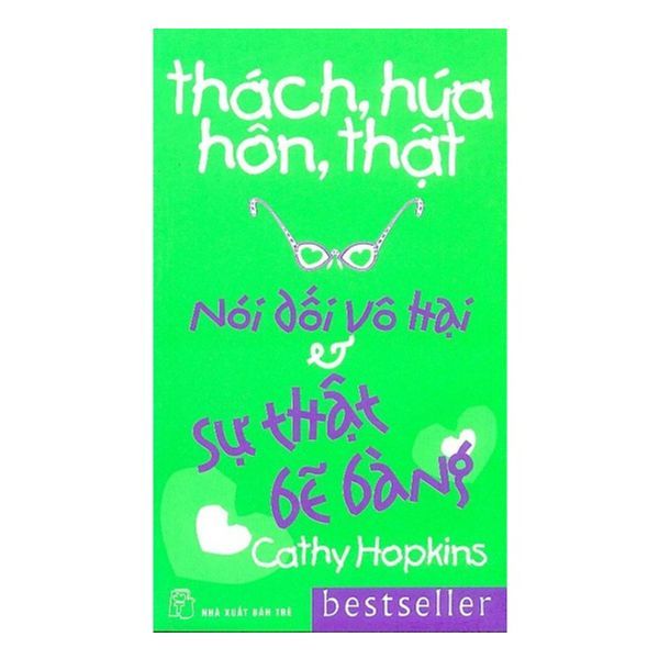  Thách, Hứa, Hôn, Thật - Nói Dối Vô Hại & Sự Thật Bẽ Bàng 