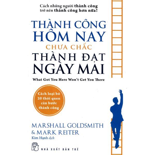  Thành Công Hôm Nay Chưa Chắc Thành Đạt Ngày Mai 