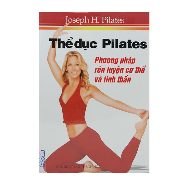  Thể Dục Pilates - Phương Pháp Rèn Luyện Cơ Thể Và Tinh Thần 