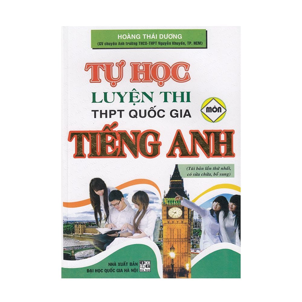  Tự Học Luyện Thi Trung Học Phổ Thông Quốc Gia Môn Tiếng Anh (Tái Bản Lần Thứ 1) 