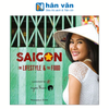  Saigon - The Lifestyle And The Food (Sách ảnh) 