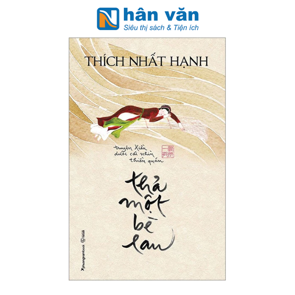 Thích Nhất Hạnh - Thả Một Bè Lau - nhanvan.vn