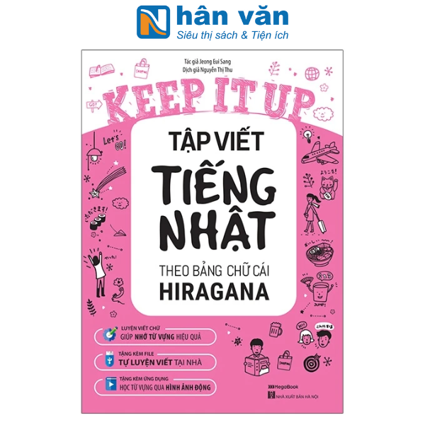  Keep It Up - Tập Viết Tiếng Nhật Theo Bảng Chữ Cái Hiragana 