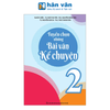 Tuyển Chọn Những Bài Văn Kể Chuyện Lớp 2