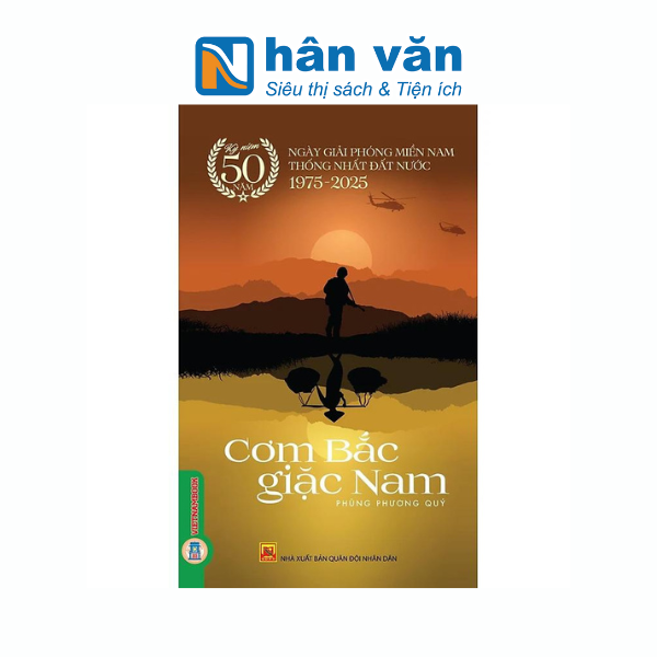 Cơm Bắc Giặc Nam - (Kỷ niệm 50 năm ngày giải phóng miền Nam thống nhất đất nước 1975 - 2025)