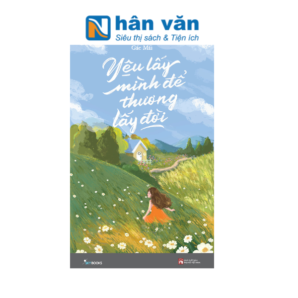  Yêu Lấy Mình Để Thương Lấy Đời 