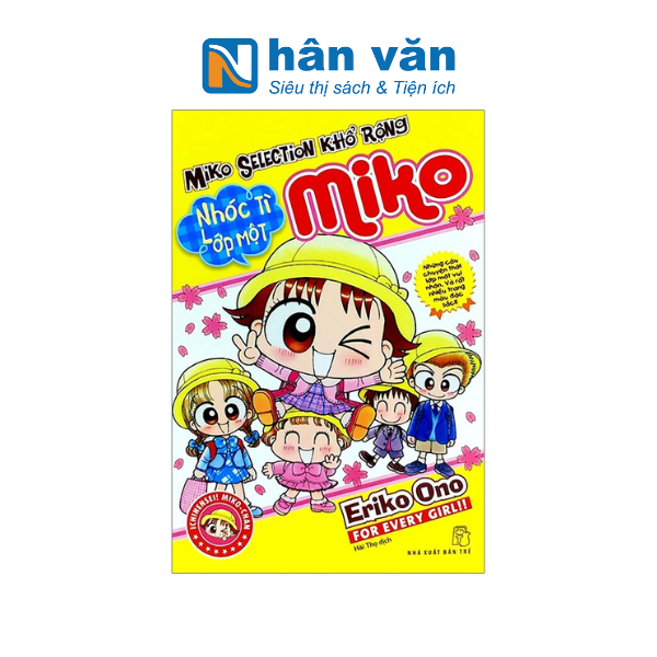 Nhóc Miko! Cô Bé Nhí Nhảnh - Miko Selection Khổ Rộng - Nhóc Tì Lớp 1 Miko