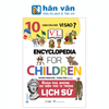  10 Vạn Câu Hỏi Vì Sao? - Khám Phá Những Sự Kiền Thú Vị Trong Lịch Sử 