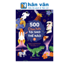  500 Câu Hỏi Tại Sao-Thế Nào - Tập 1 