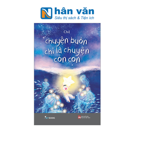  Chuyện Buồn Chỉ Là Chuyện Cỏn Con 