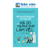 Mệt Mỏi Không Phải Do Công Việc Mà Do Phương Pháp Làm Việc