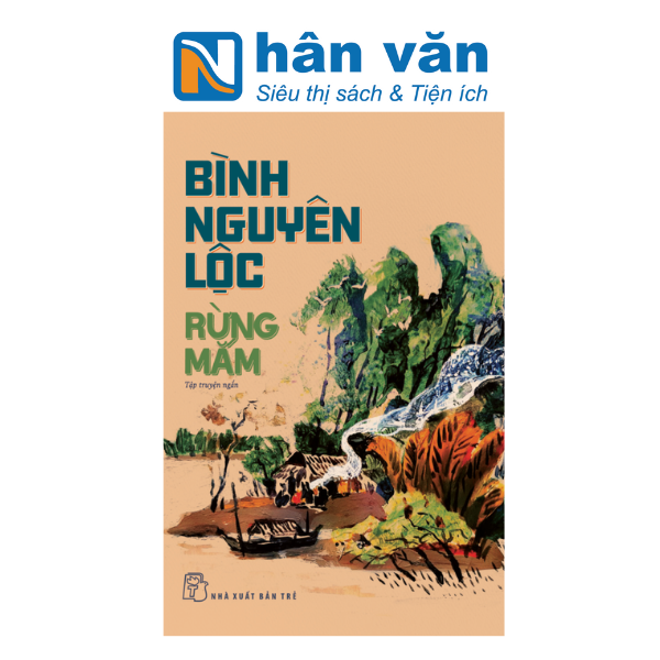 Bình Nguyên Lộc. Rừng Mắm