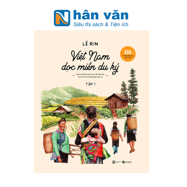 Việt Nam Dọc Miền Du Ký - Tập 1 (Bìa Cứng)