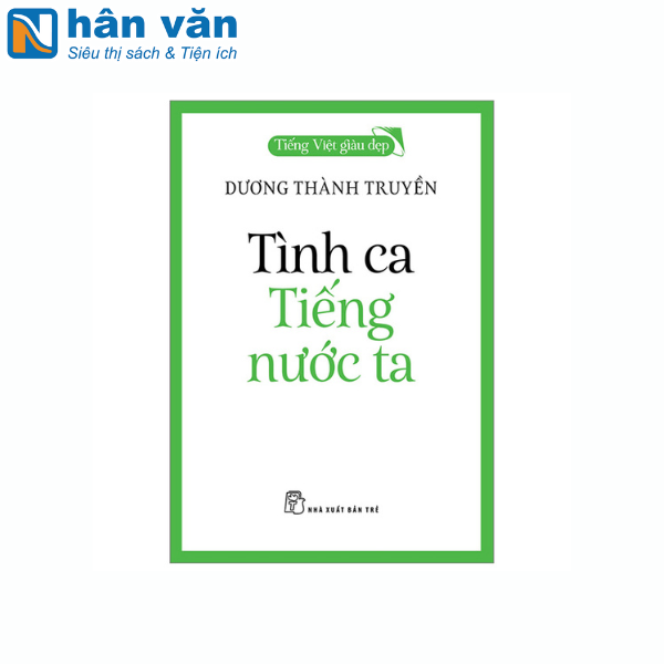 Tiếng Việt Giàu Đẹp - Tình Ca Tiếng Nước Ta