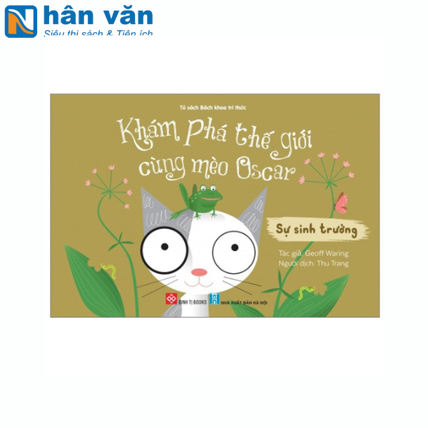 Khám Phá Thế Giới Cùng Mèo Oscar - Sự Sinh Trưởng