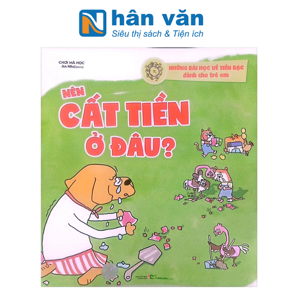  Những Bài Học Về Tiền Bạc Dành Cho Trẻ Em - Nên Cất Tiền Ở Đâu? 