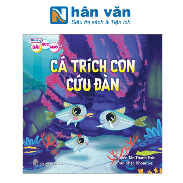  Những Bài Học Nhỏ - Cá Trích Con Cứu Đàn 