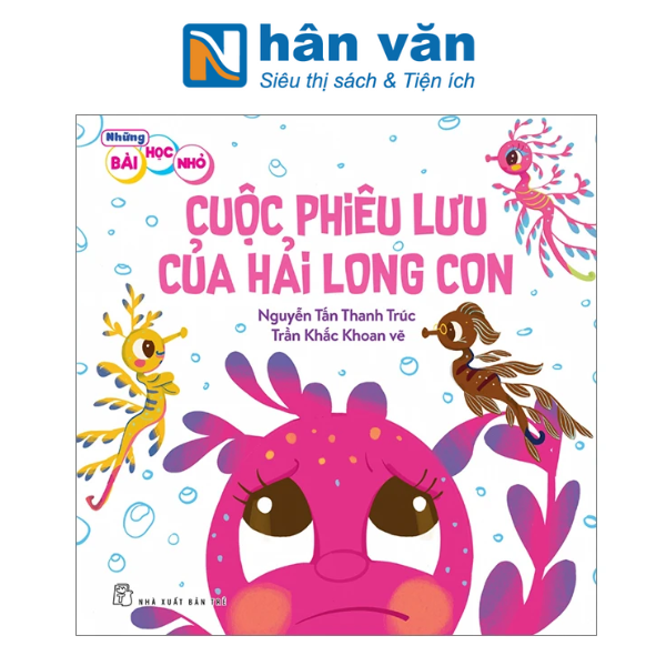  Những Bài Học Nhỏ - Cuộc Phiêu Lưu Của Hải Long Con 