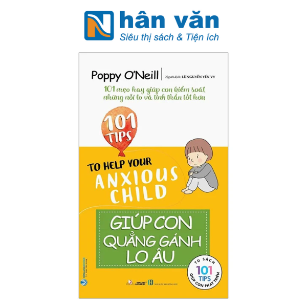  101 Tips - Giúp Con Quẳng Gánh Lo Âu 