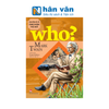  Who? Chuyện Kể Về Danh Nhân Thế Giới - Mark Twain 