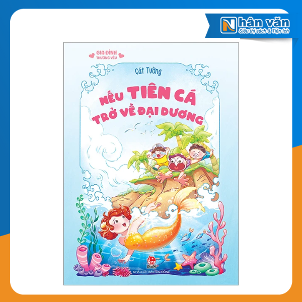 Gia Đình Thương Yêu - Nếu Tiên Cá Trở Về Đại Dương