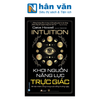  Khơi Nguồn Năng Lực Trực Giác - Intuition 