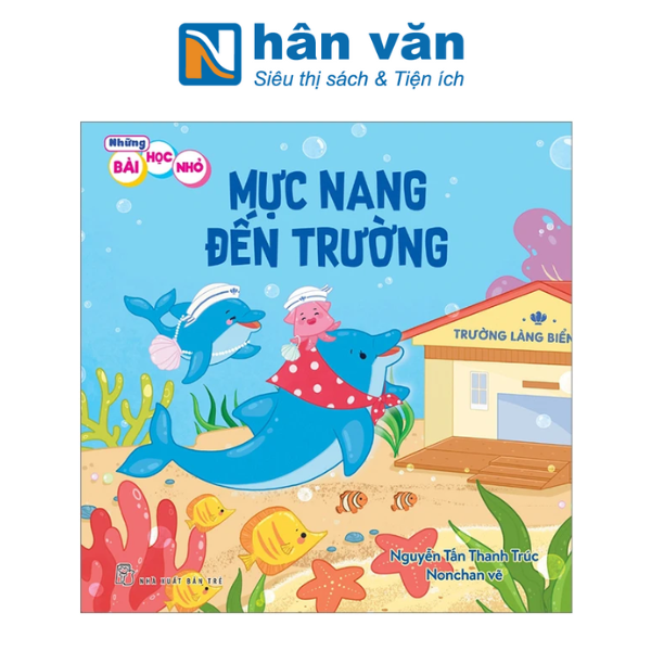  Những Bài Học Nhỏ - Mực Nang Đến Trường 