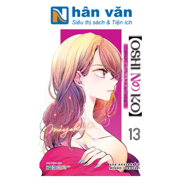 Oshi No Ko - Dưới Ánh Hào Quang - Tập 13 - Bản Đặc Biệt