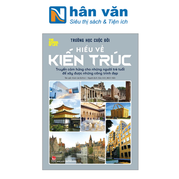  Trường Học Cuộc Đời - Hiểu Về Kiến Trúc 