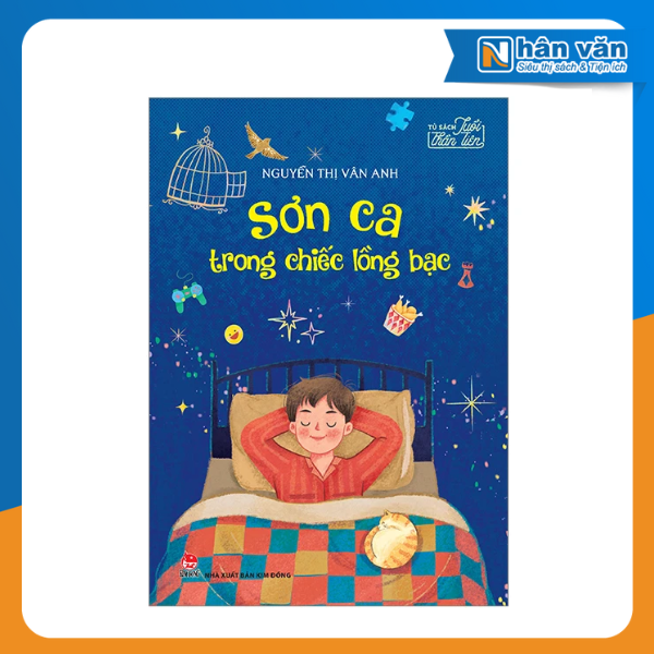 Tủ Sách Tuổi Thần Tiên - Sơn Ca Trong Chiếc Lồng Bạc