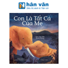  Con Là Tất Cả Của Mẹ 