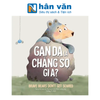  Gan Dạ Là Chẳng Sợ Gì À? 