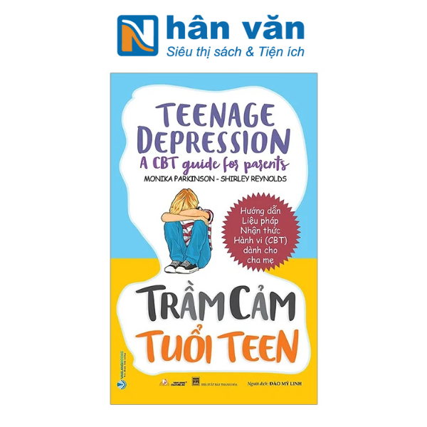  Trầm Cảm Tuổi Teen - Teenage Depression - A CBT Guide For Parents 